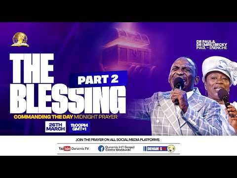 COMMANDING THE DAY MIDNIGHT PRAYER REBROADCAST || THE BLESSING (PART 2) || 27-03-2026