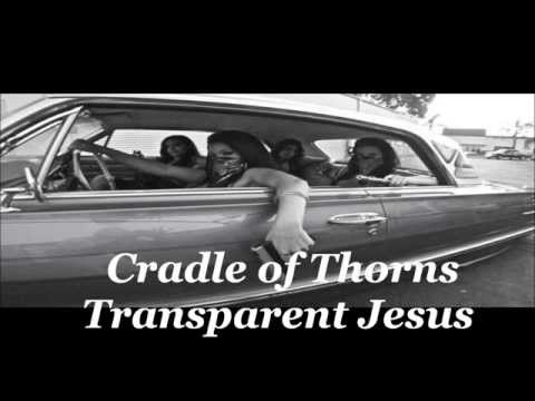 Cradle of Thorns - transparent jesus