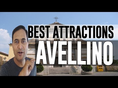 Best Attractions and Places to See in Avellino, Italy