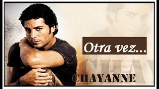 Chayanne Otra vez Letra