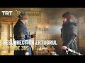 Resurrection Ertugrul Season 5 Episode 395