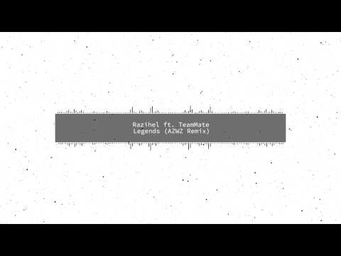 [Melodic Dubstep] Razihel ft. TeamMate - Legends (AZWZ Remix) [Free Download}