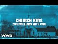 Zach Williams CAIN Church Kids Lyric Video