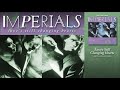 Imperials - Love's Still Changing Hearts