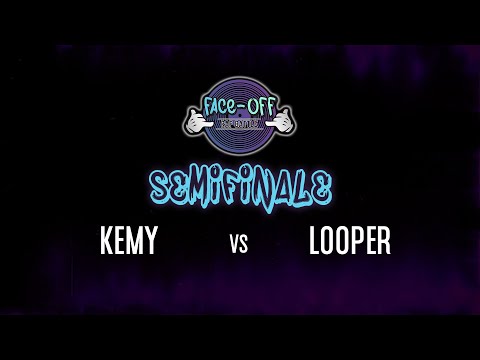 Face-Off 2019: KEMY vs LOOPER - Semifinale
