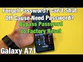 Galaxy A71 Forgot Password But Cannot Turn Off To Factory Reset Bypass Password
