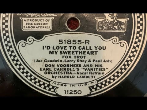 Don Voorhees and His Earl Carroll's Vanities "I'd Love To Call You My Sweetheart" (1927)