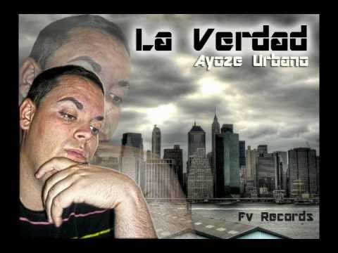 AyozeUrbano - La Verdad