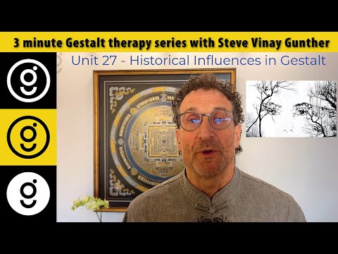 Historical Influences in Gestalt therapy • 3 minute Gestalt series #27