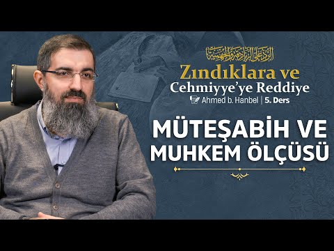 Cehmiyye’nin Muhkem ve Müteşabih Tanımı | Zındıklara ve Cehmiyye'ye Reddiye 5 | Halis Bayancuk Hoca