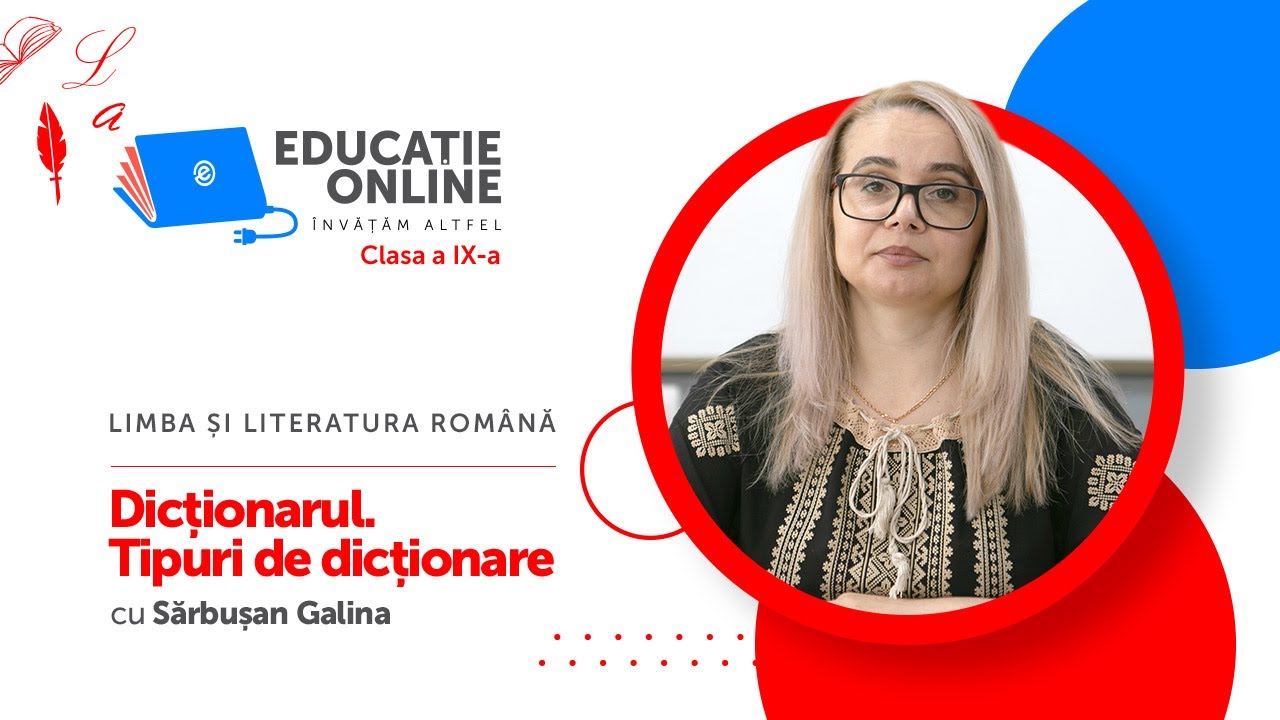 Limba ?i literatura român?, Clasa a IX-a, Dic?ionarul. Tipuri de dic?ionare