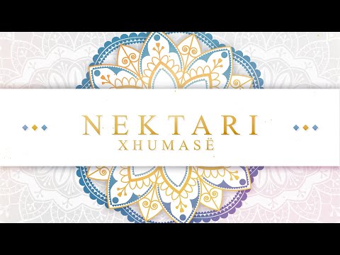 Nektari i Xhumasë - Urtësia dhe ligji i Allahut është i njëjtë në çdo gjë