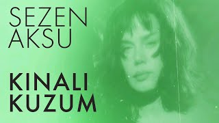 Sezen Aksu - Kınalı Kuzum (Lyrics | Şarkı Sözleri)