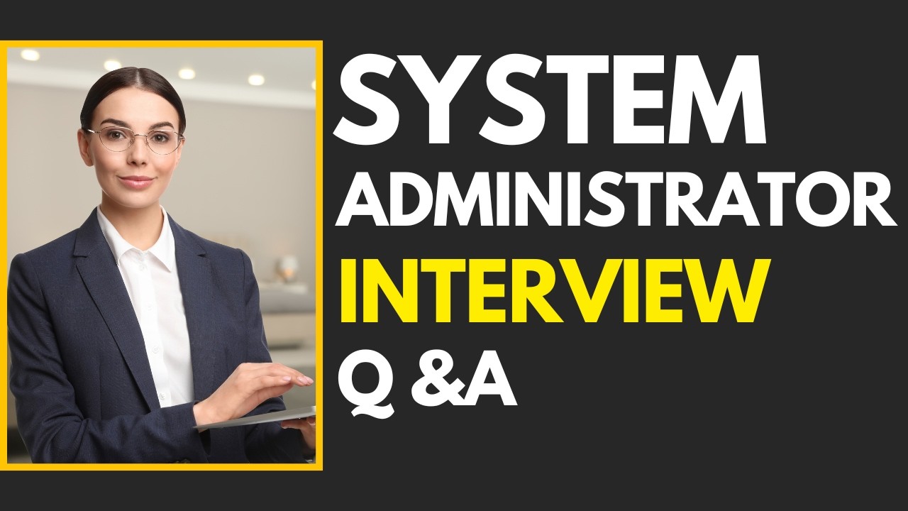 Top 25 System Administrator Interview Questions Answers for 2026