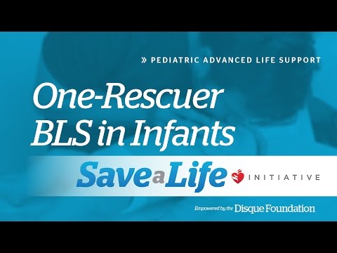 3d. One-Rescuer BLS in Infants, Pediatric Advanced Life Support (PALS)