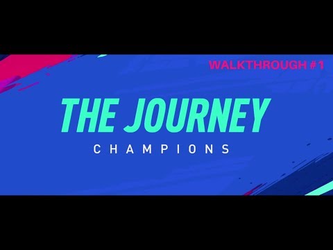 FIFA 19 -THE JOURNEY CHAMPIONS GAMEPLAY WALKTHROUGH #1