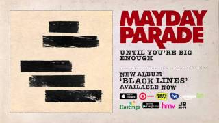 Mayday Parade - Until You&#39;re Big Enough