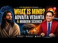 What Is Mind Advaita Vedanta Modern Science By Dr Vikas Divyakirti And Osho Rajneesh