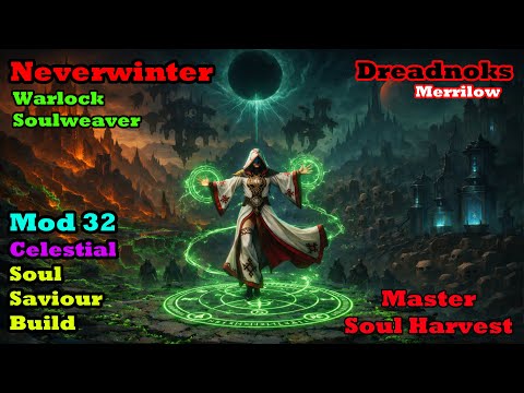 Warlock Soulweaver - Mod32 Build - Master Soul Harvest - Neverwinter