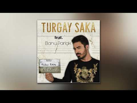 Turgay Saka feat. Banu Parlak - İki Yüzlü (Hakan Keleş Remix)