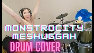 Meshuggah - Monstrocity - Drum Cover