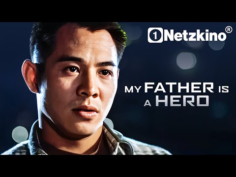 JET LI - MY FATHER IS A HERO (Full-length action movie, action comedy movies German complete)