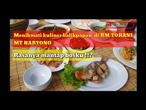 Menikmati Kuliner Balikpapan di Rumah Makan Torani