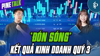 Mùa kết quả kinh doanh Quý 3: Cổ phiếu nào trong tầm ngắm? | Livestream Pinetalk