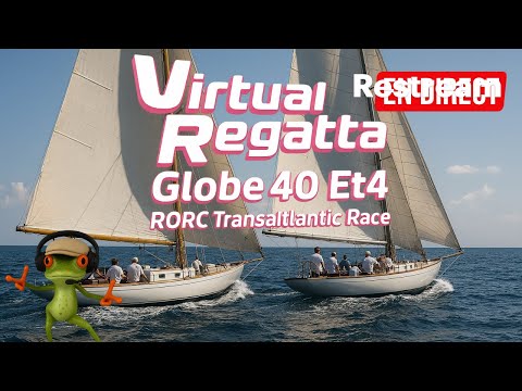 Virtual Regatta - Globe 40 Et4 & RORC Transatlantic Race