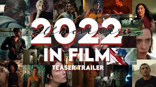 2022 in Film | Teaser Trailer