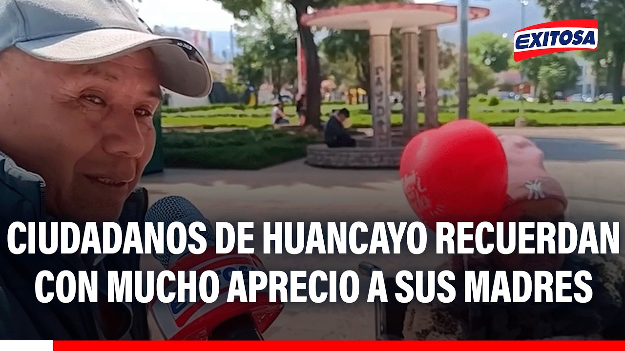 🔴🔵 Ciudadanos de Huancayo expresan amor y gratitud por el Día de la Madre
