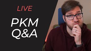 [Q&A] Personal Knowledge Management | LIVE