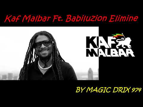 Kaf Malbar Ft  Babiluzion Elimine 2017 BY MAGIC DRIX 974