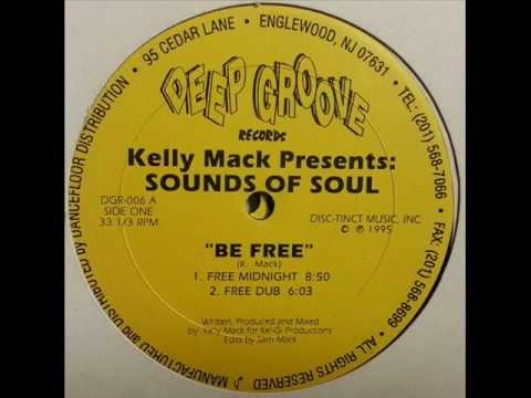 Kelly Mack Presents Sounds Of Soul - Be Free (Free Midnight)