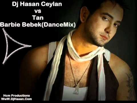 Dj Hasan Ceylan vs Tan - Barbie Bebek(DanceMix)