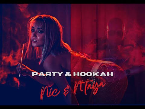 Nic & N'taya - Party & Hookah