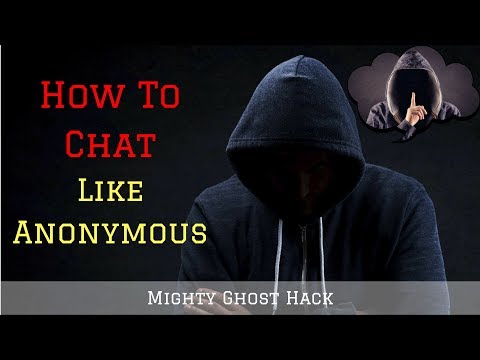 How To Chat Like Anonymous [Easy Tutorial]
