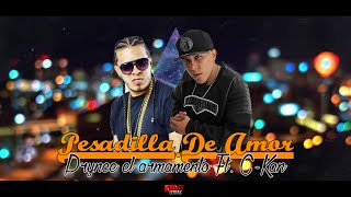 C-Kan - Pesadilla de amor - Ft. Prynce El Armamento (Video Lyrics/Letra) •+DESCARGA•