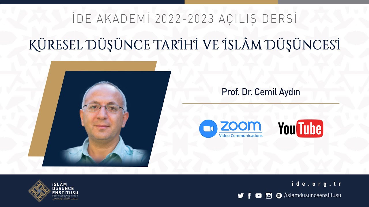 Prof. Dr. Cemil Aydın I Küresel Düşünce Tarihi ve İslam Düşüncesi 2022-2023 Güz Dönemi Açılış Dersi