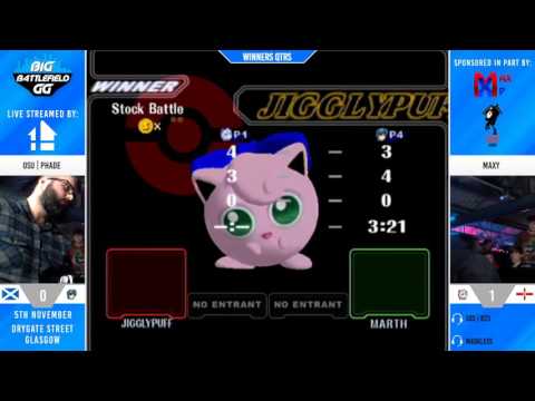 Big Battlefield Glasgow - OSU | Phade (Marth) vs MaXy (Jiggs) - W. Qtrs