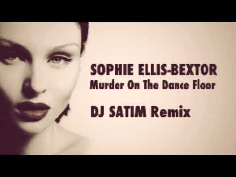 Sophie-Ellis Bextor - Murder On The Dance Floor (DJ Satim Remix)