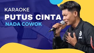 Download lagu PUTUS CINTA KARAOKE NADA COWOK PRIA mp3