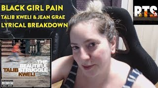 Talib Kweli Ft. Jean Grae - Black Girl Pain - Lyrical Breakdown Reaction