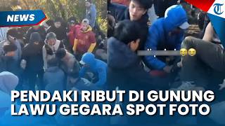 Viral Video Pendaki Adu Jotos di Puncak Gunung Lawu, Disparpora Karanganyar Ungkap Pemicunya