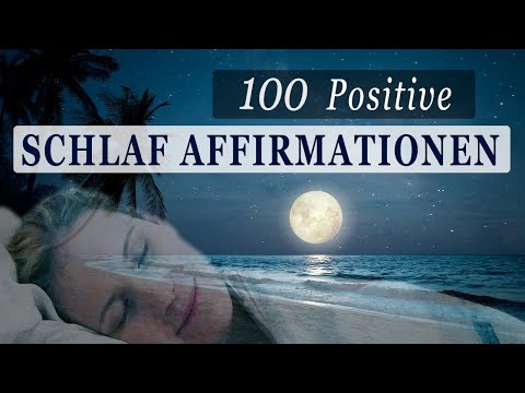 100 Schlaf-Affirmationen für Gesundheit, Erfolg, Liebe, Wohlbefinden, Geld...