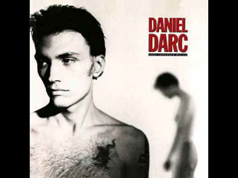 Daniel Darc - Comment te dire adieu