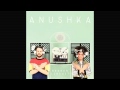 Anushka - Impatient 