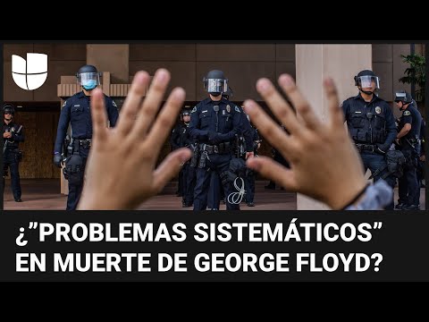 Muerte George Floyd: informe revela “problemas sistemáticos” de la policía en Minneapolis