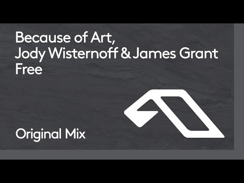 Because of Art, Jody Wisternoff & James Grant - Free