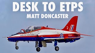 Desk to Empire Test Pilot School QFI | Matt Doncaster (Part 2 Teaser)